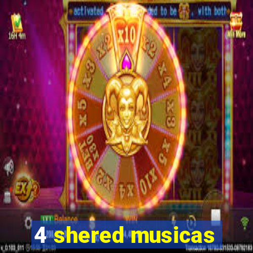 4 shered musicas